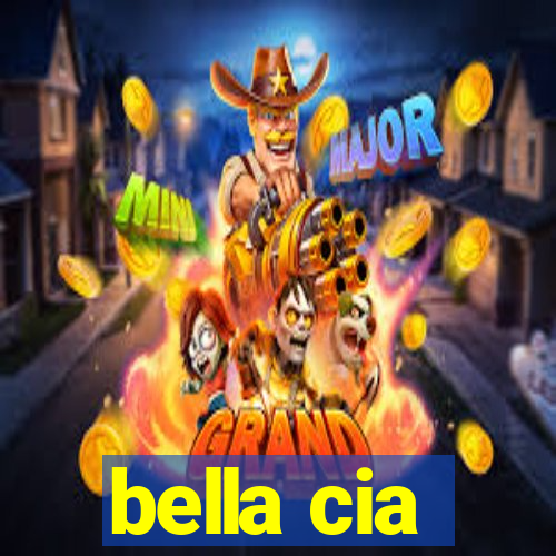 bella cia